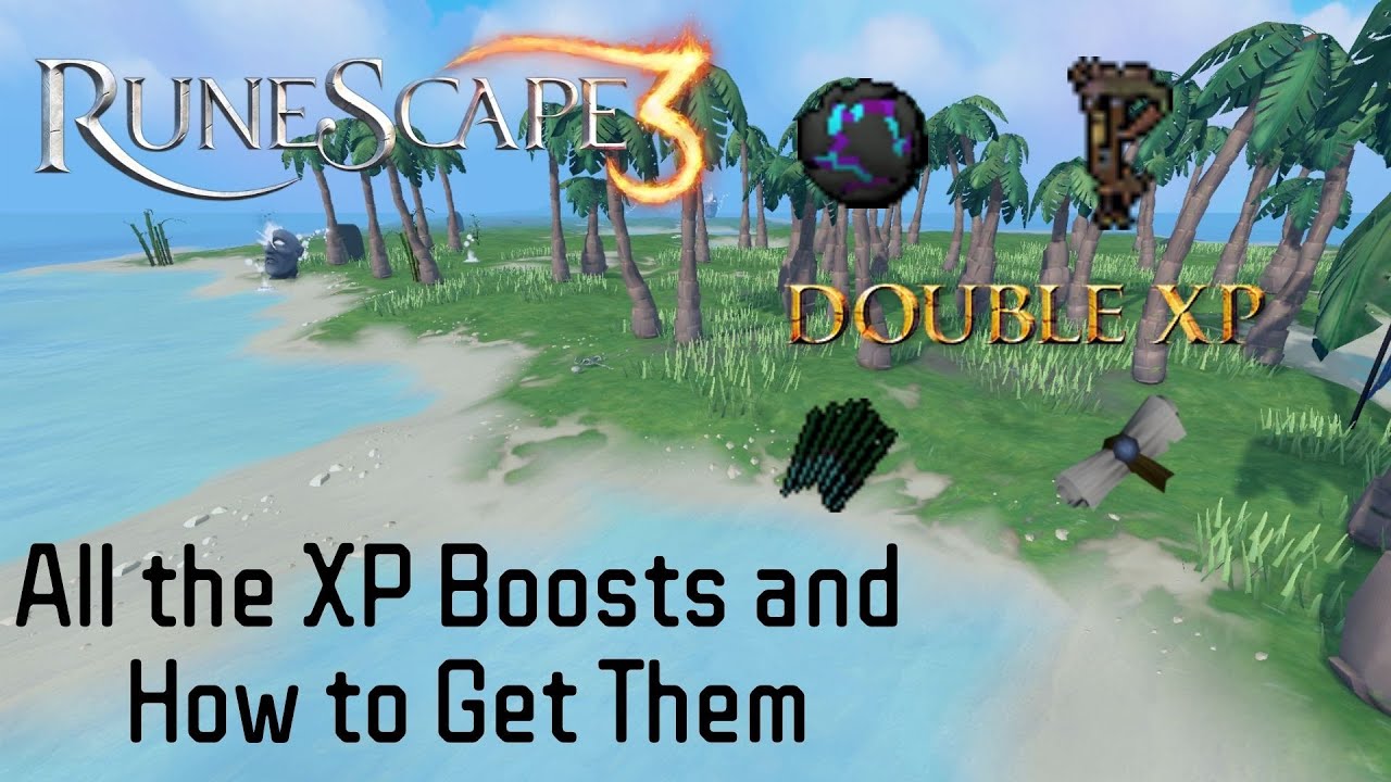 RuneScape 3 - All the XP Boosts and How to Get Them