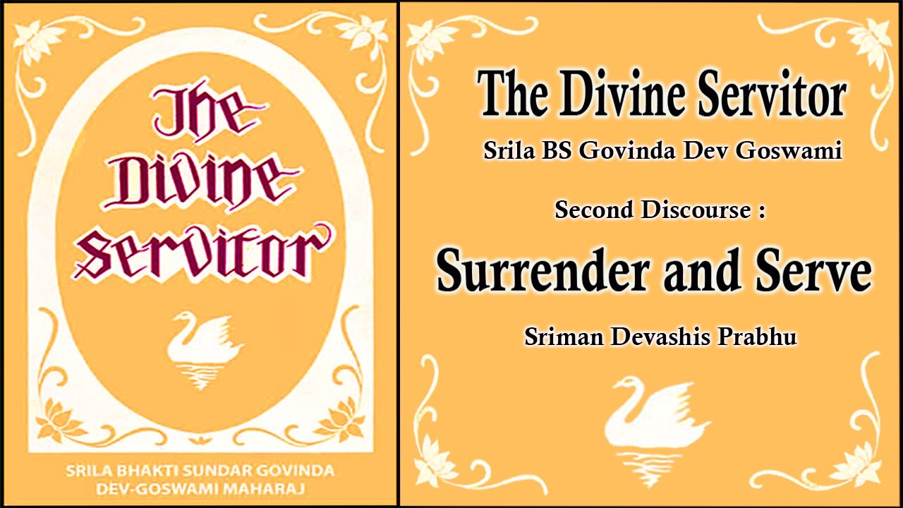 The Divine Servitor :  Surrender and Serve