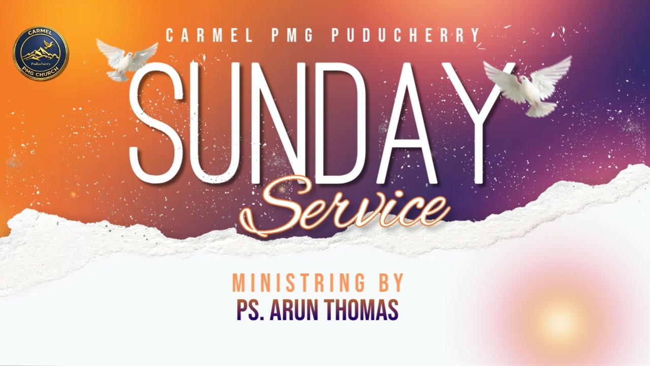 🔴 LIVE |✨ SUNDAY WORSHIP | Ps. Arun Thomas George | Carmel PMG Church | 22 Feb 2026