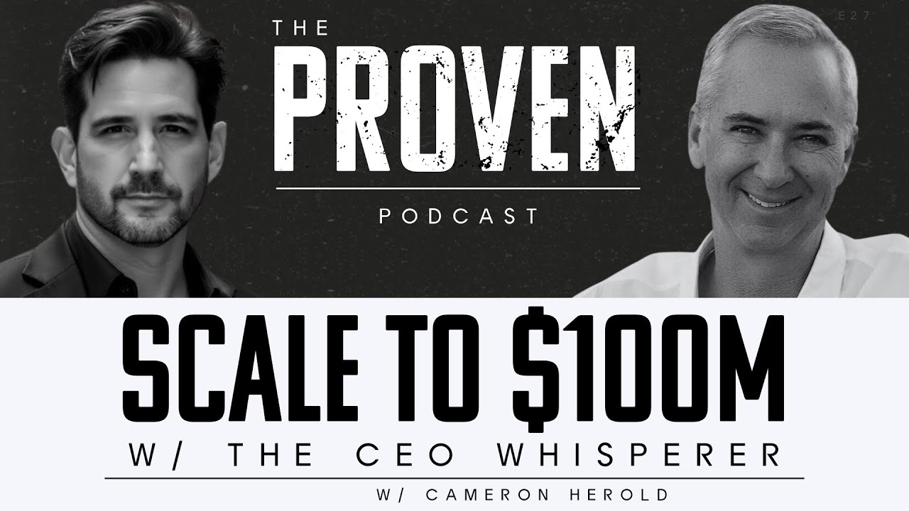 Scale to $100M w/ the CEO Whisperer - Cameron Herold