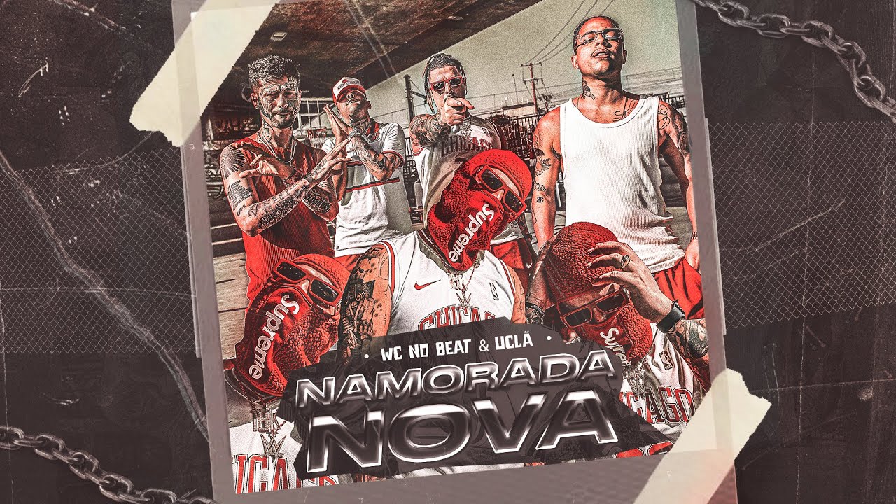 WC NO BEAT FT. UCLÃ - Namorada Nova (Sobs, Sueth & Duzz) | Clipe Oficial