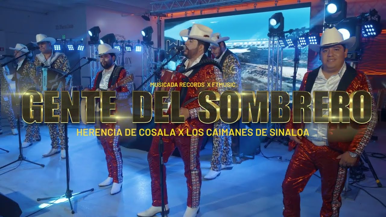 Gente Del Sombrero - Herencia De Cosala &  Los Caimanes De Sinaloa (En Vivo 2023)