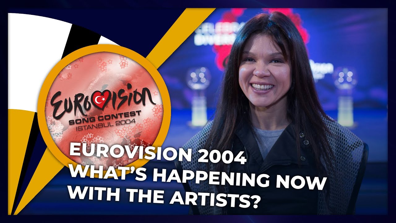 Eurovision 2004 | What's happening now with the artists?