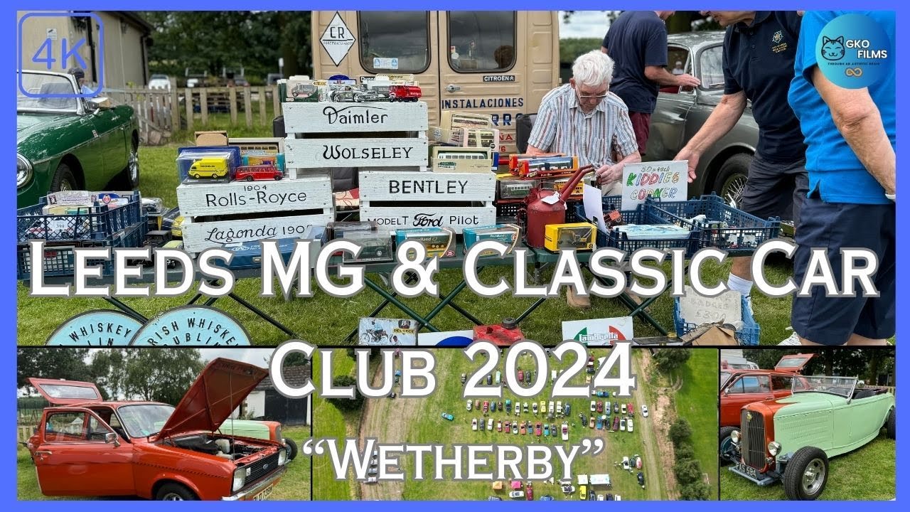 LEEDS MG & CLASSIC CAR CLUB 2024 (WETHERBY) (4K) With Drone