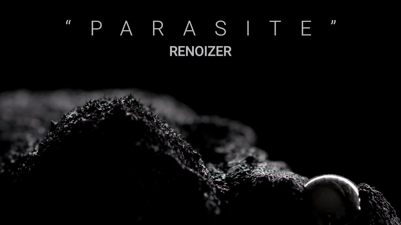 Renoizer // Parasite