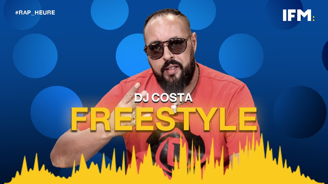 Rap Heure S3 : Dj Costa : FREESTYLE