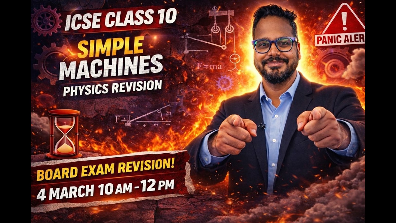 Simple Machines One Shot | ICSE Class 10 Physics Revision | Score 90%+ in Boards