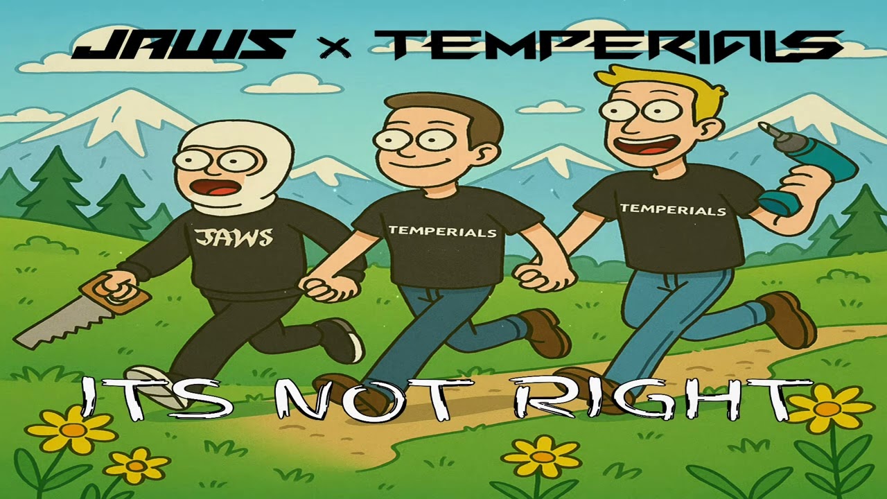 JAWS & TEMPERIALS - It's Not Right