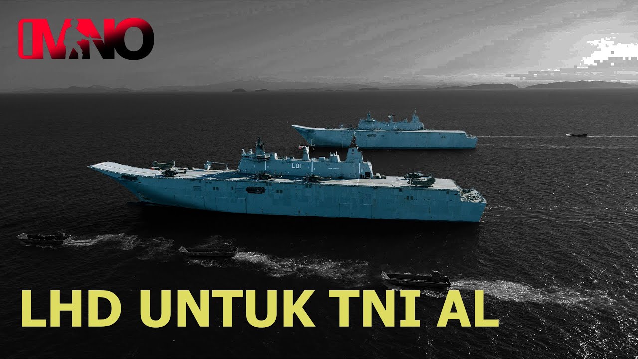 Mimpi Kapal LHD untuk TNI AL, apakah TNI AL sudah siap untuk memilikinya?
