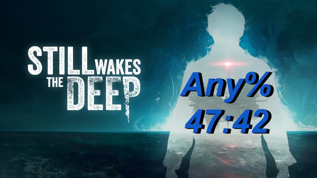 Still Wakes the Deep Any% Speedrun in 47:42 (Former WR)