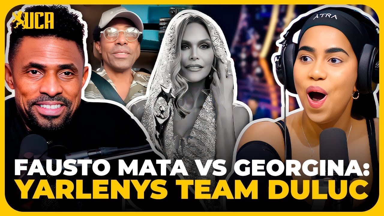 FAUSTO MATA ACABA A GEORGINA Y YARLENNYS SALE EN SU DEFENSA