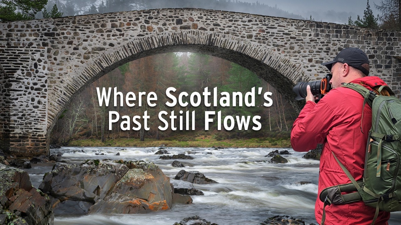 Photographing the 300-Year-Old Bridge of Dee | River & Scots Pine Forest