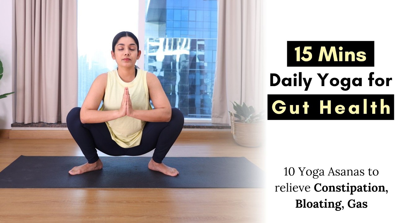 15 Mins Daily Yoga for Gut Health | Yoga to relieve Constipation, Bloating and Gas