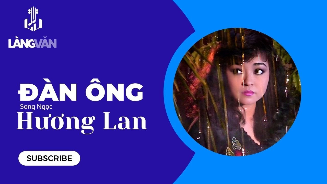 Hương Lan | Đ&agrave;n &Ocirc;ng ( Song Ngọc) | Nhạc T&igrave;nh Suy Tư