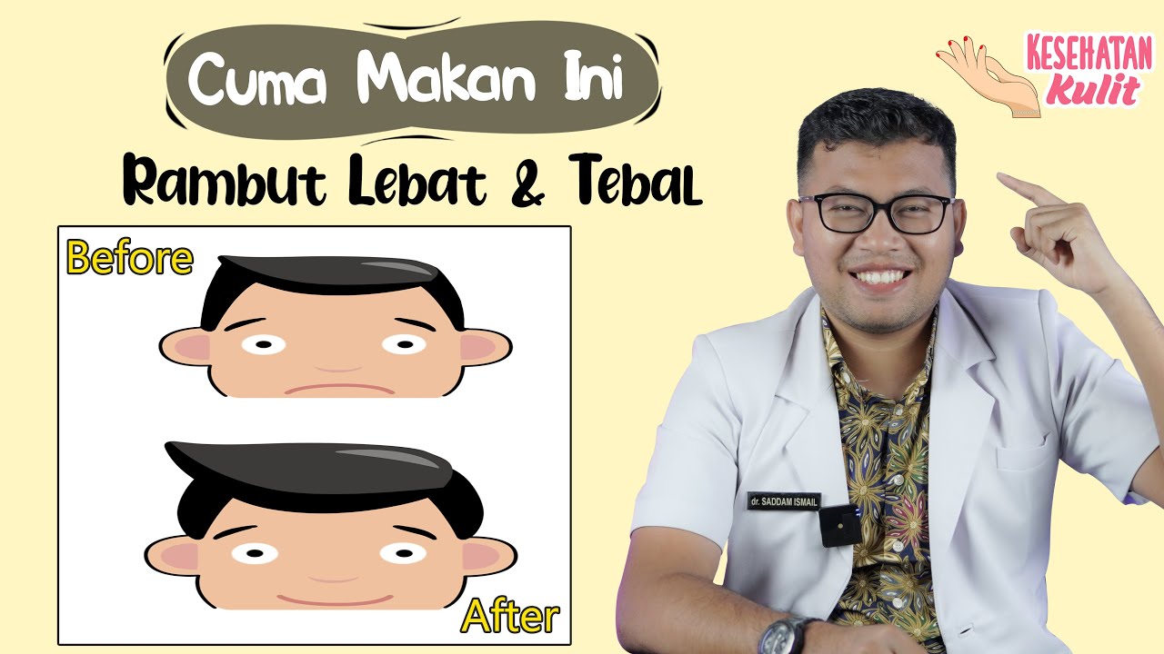 MAKANAN UNTUK MENEBALKAN RAMBUT - DOKTER SADDAM ISMAIL