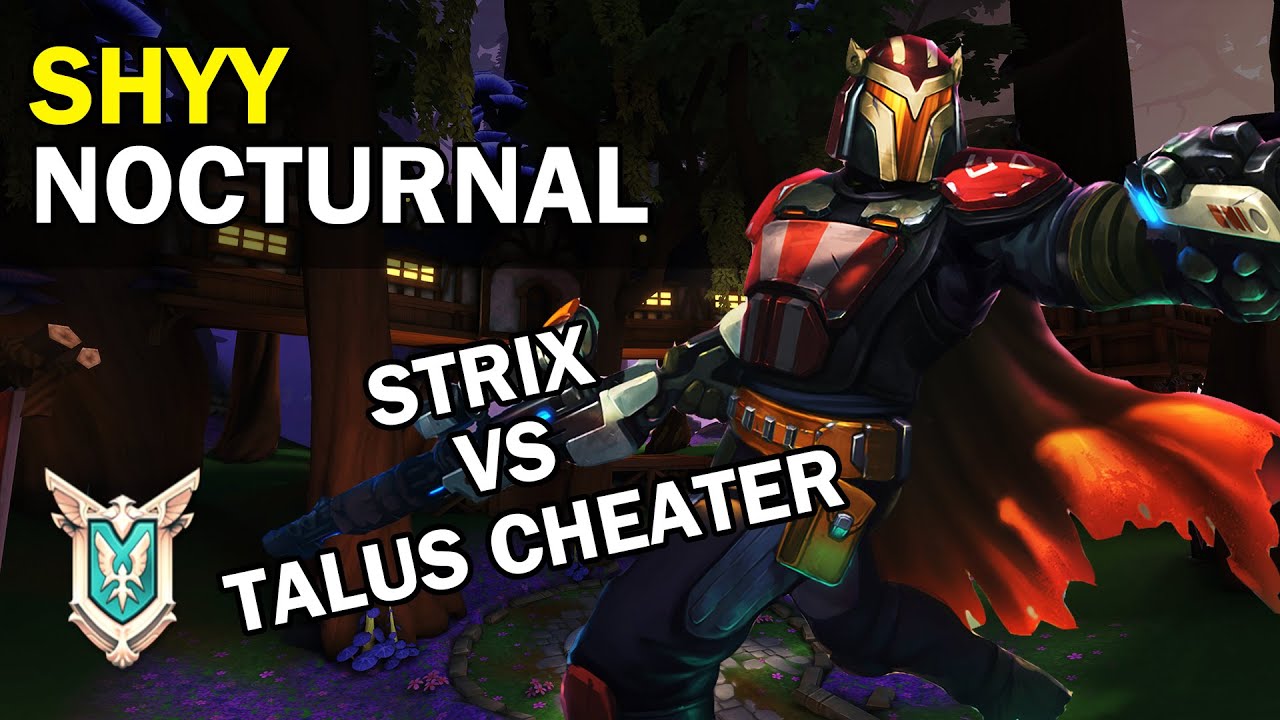 Shyý vs Talus Cheater Strix Paladins Competitive (Master) NOCTURNAL
