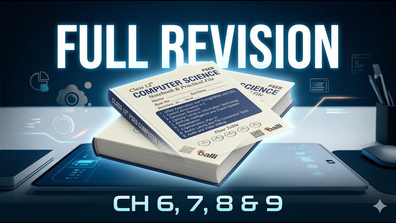 Class 12 Computer Science PSEB | Full Revision (Part 3) CH 6, 7, 8 & 9