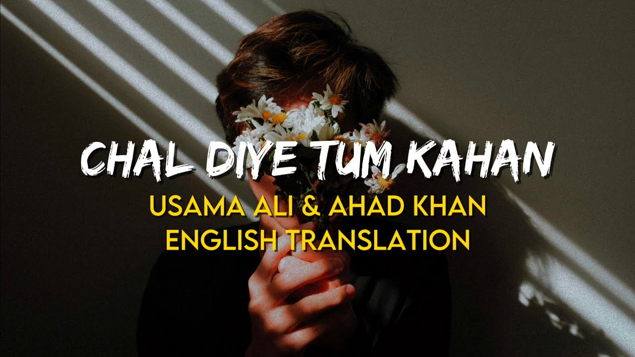 AUR - Chal Diye Tum Kahan | (English Translation Lyrics)