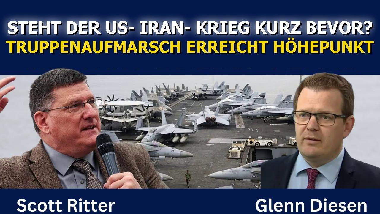 Scott Ritter: Steht der US-Iran-Krieg kurz bevor? Truppenaufmarsch auf dem Höhepunkt