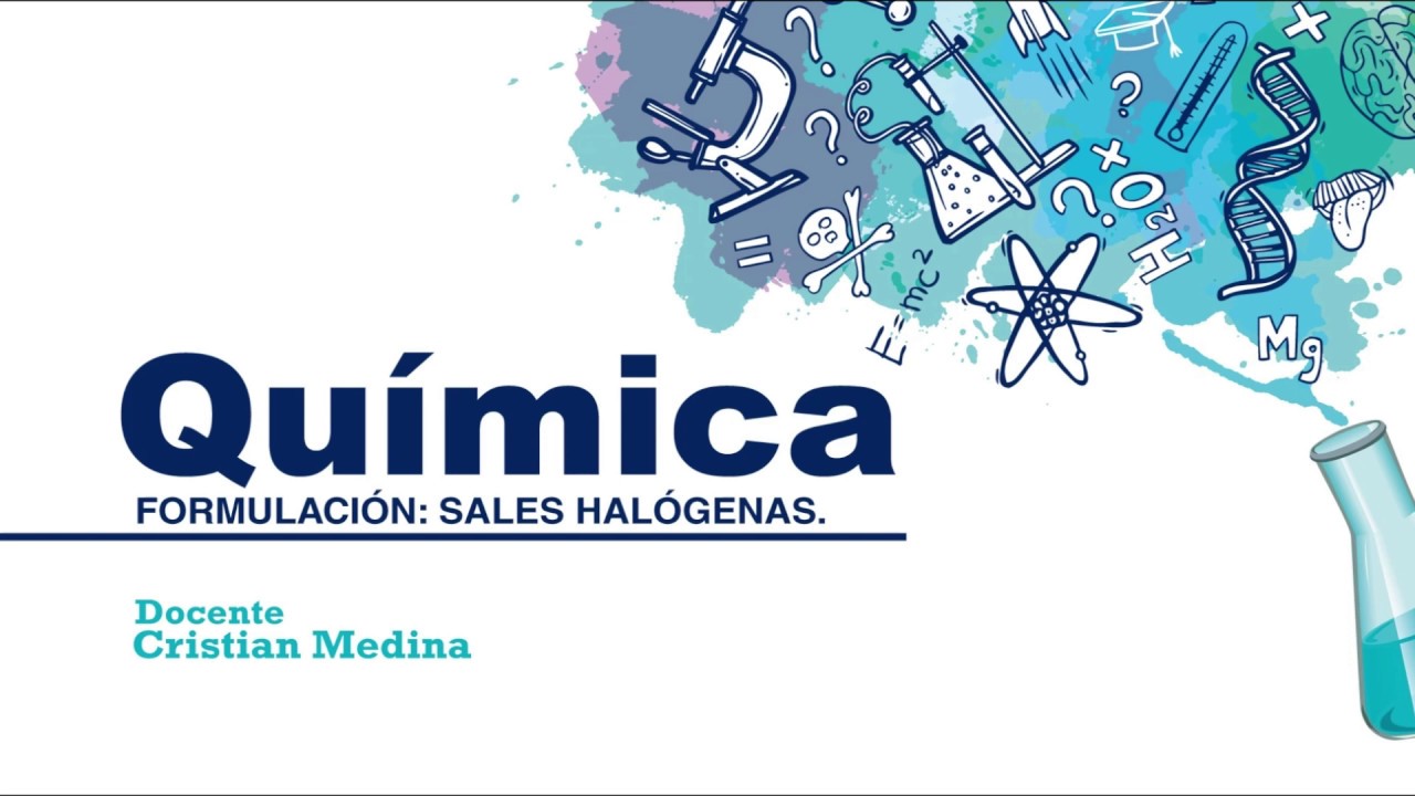 FORMULACIÓN DE SALES HALÓGENAS.