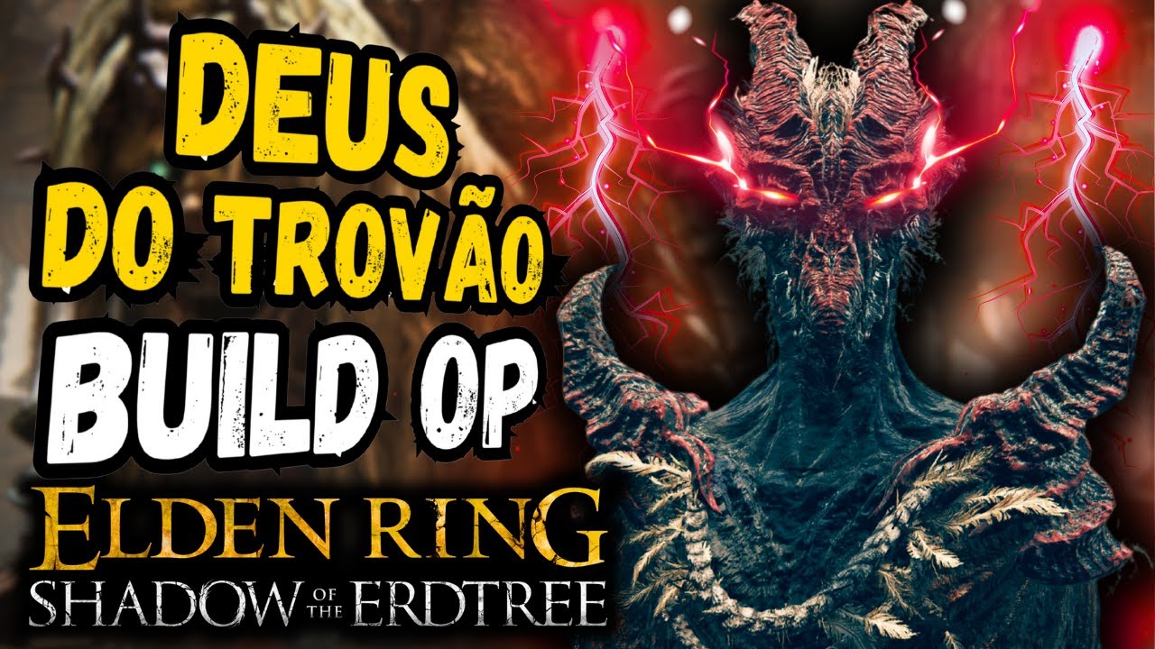 BUILD do DEUS DO TROVÃO no Elden Ring + Shadow of the Erdtree DLC