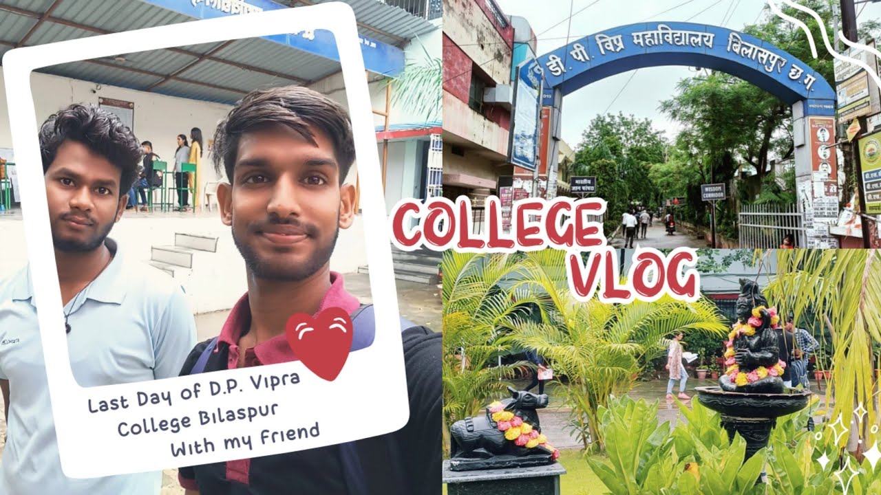 Last Day 🥺 Of D.P.Vipra College Bilaspur || College Vlog 🔥🔥 #college #collegelife
