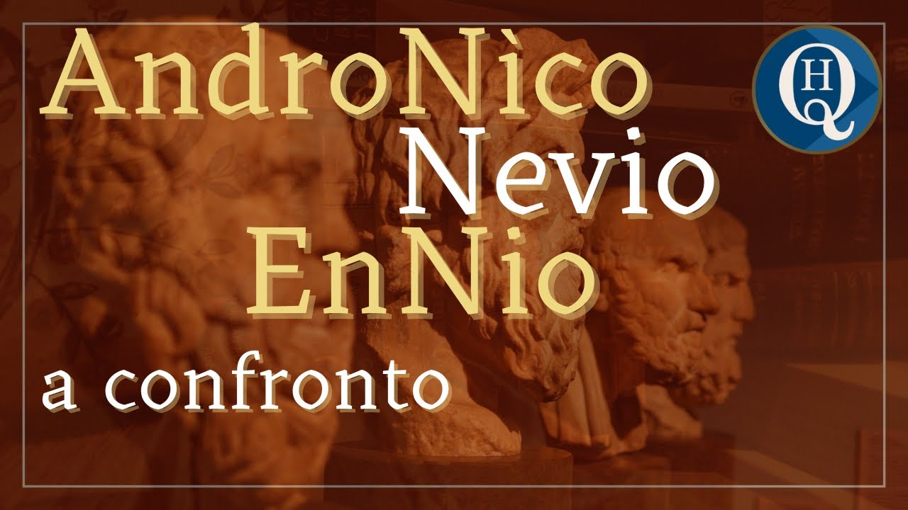 Letteratura latina 22: Andronìco, Nevio, Ennio