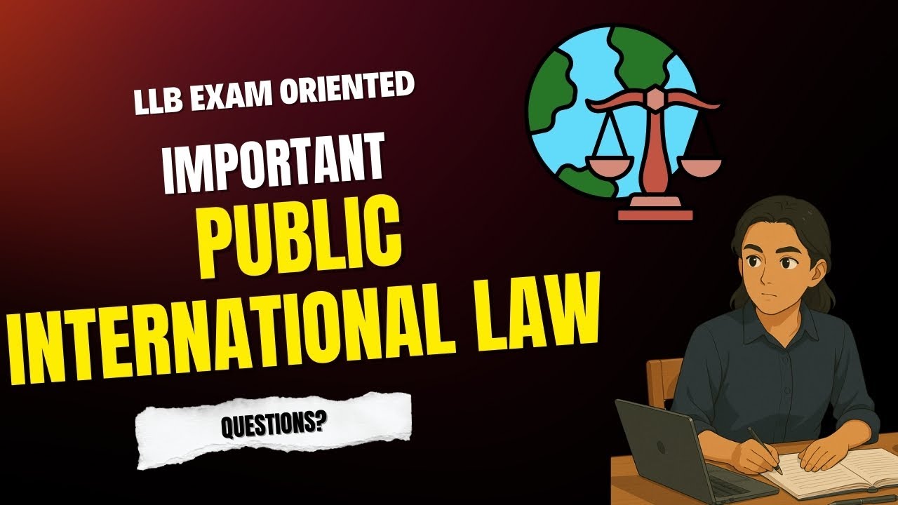 Public International Law Important Questions | LLB Exam Oriented | Full Syllabus