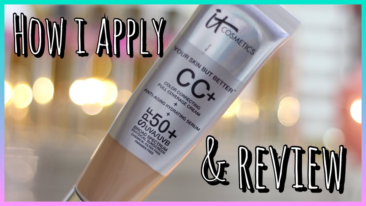 IT COSMETICS YOUR SKIN BUT BETTER CC CREAM WITH SPF 50 | How to Apply & Review