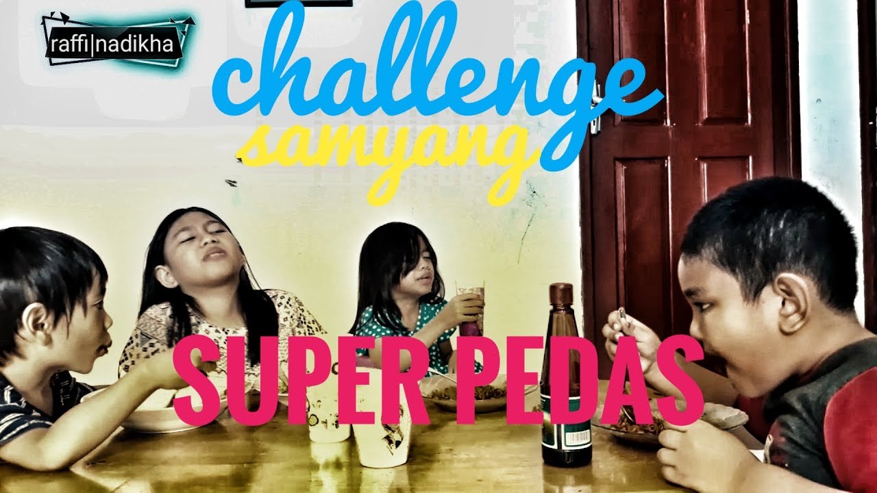 Samyang Challenge Raffi|Nadikha Bareng Kk Hany & Hafizs