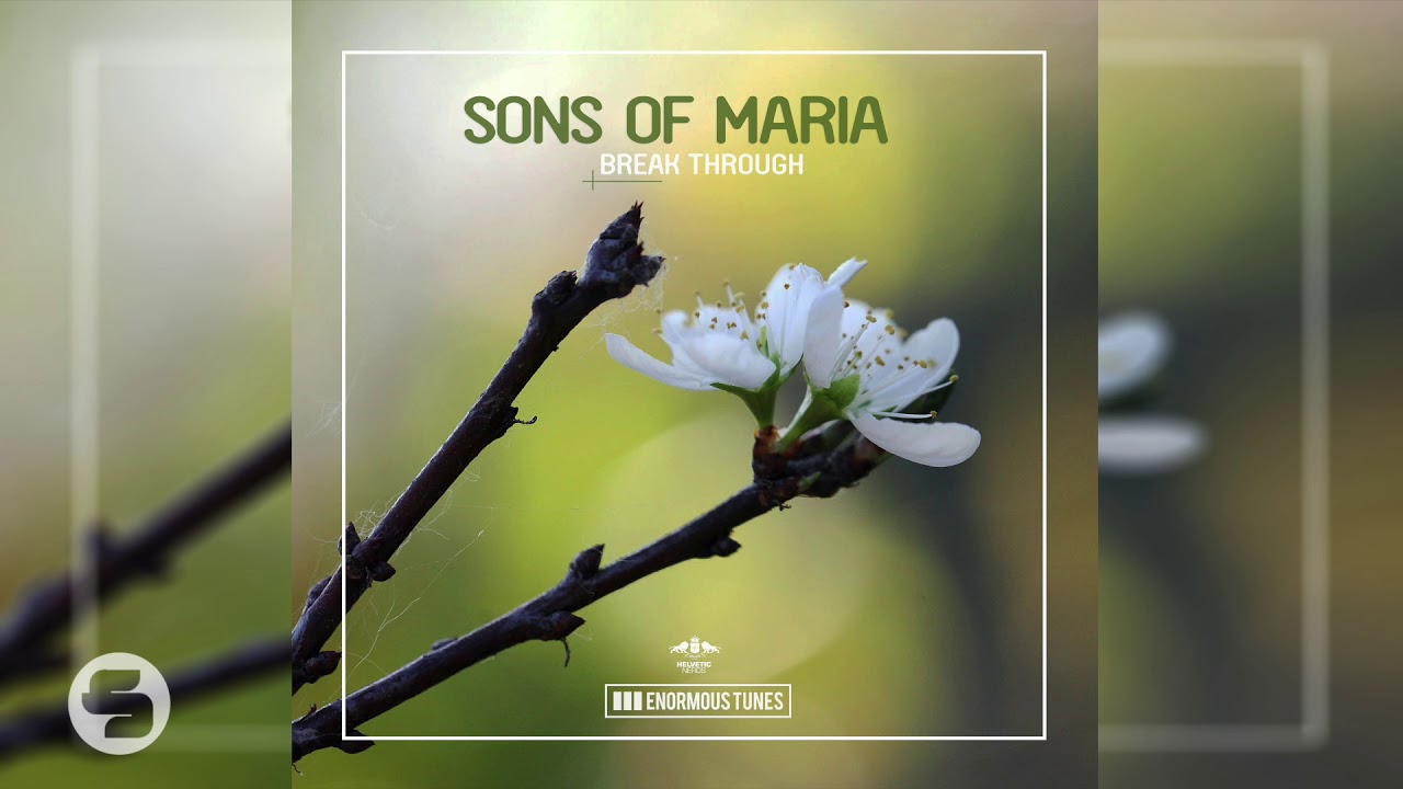 Sons Of Maria - Break Through (Extended Mix)