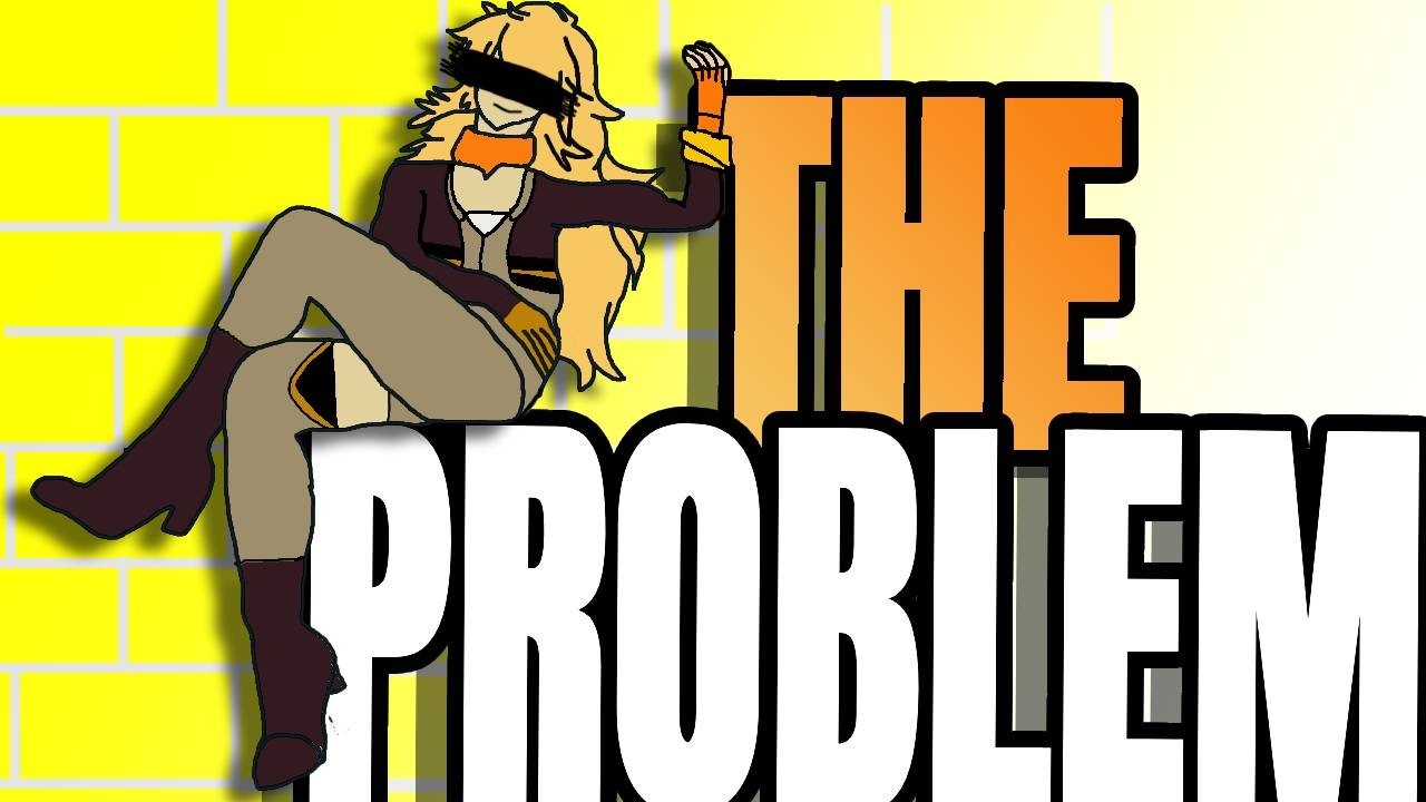 The Problem With Rwby's Problems