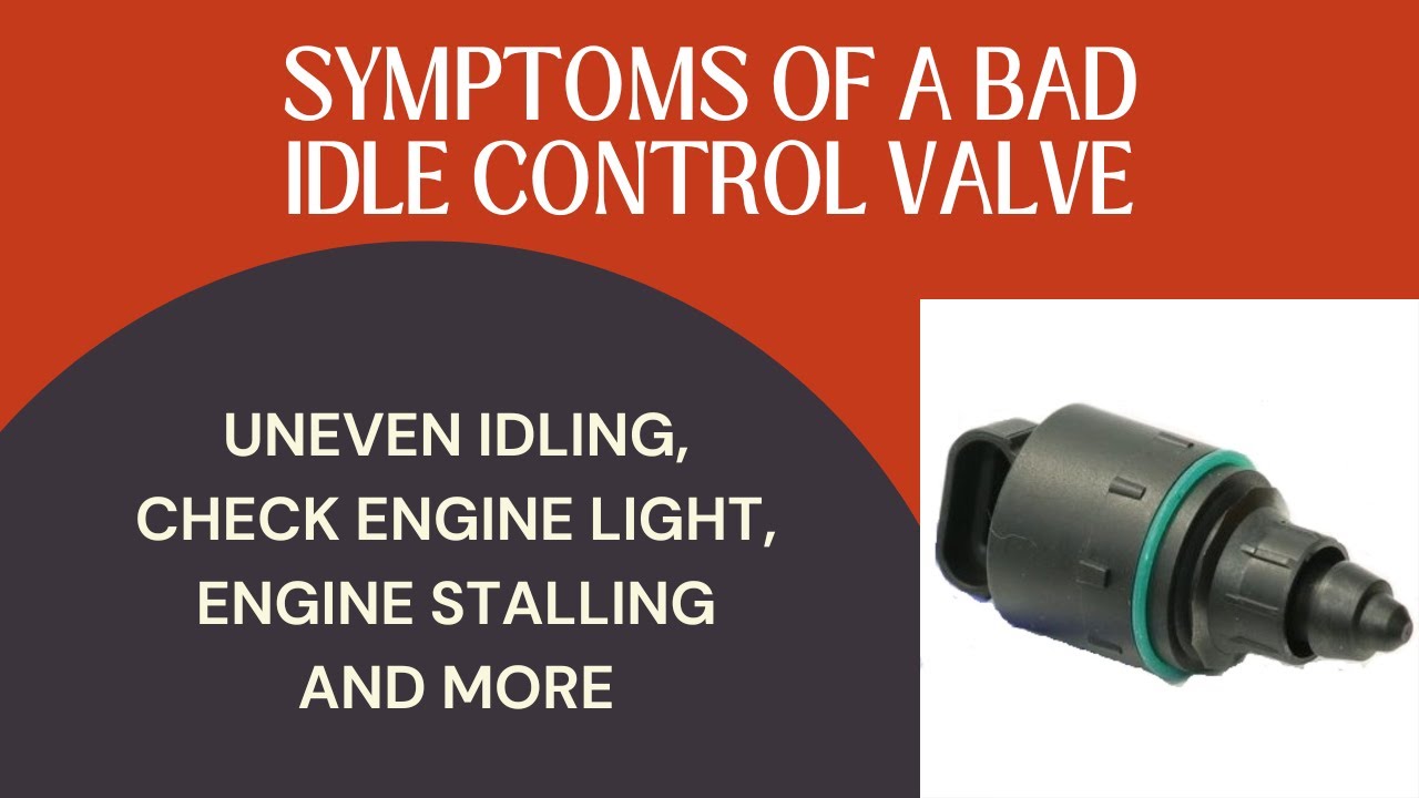Symptoms Of A Bad Idle Control Valve (IAC Valve)