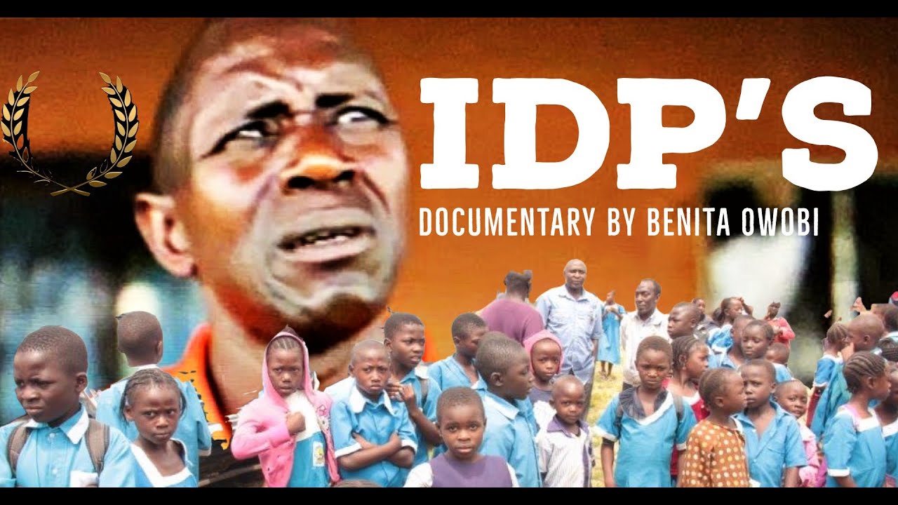 IDP's | DOCUMENTARY BY BENITA OWOBI