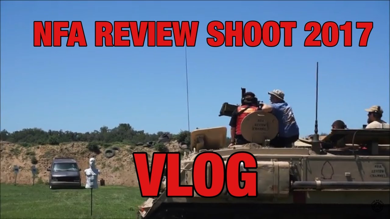 NFA Review Shoot 2017 - Gun Life #7