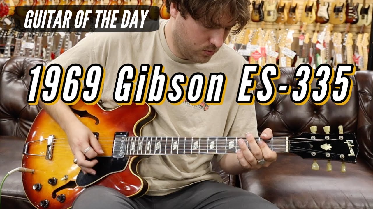 Гитара дня: Gibson ES-335 Sunburst 1969 года