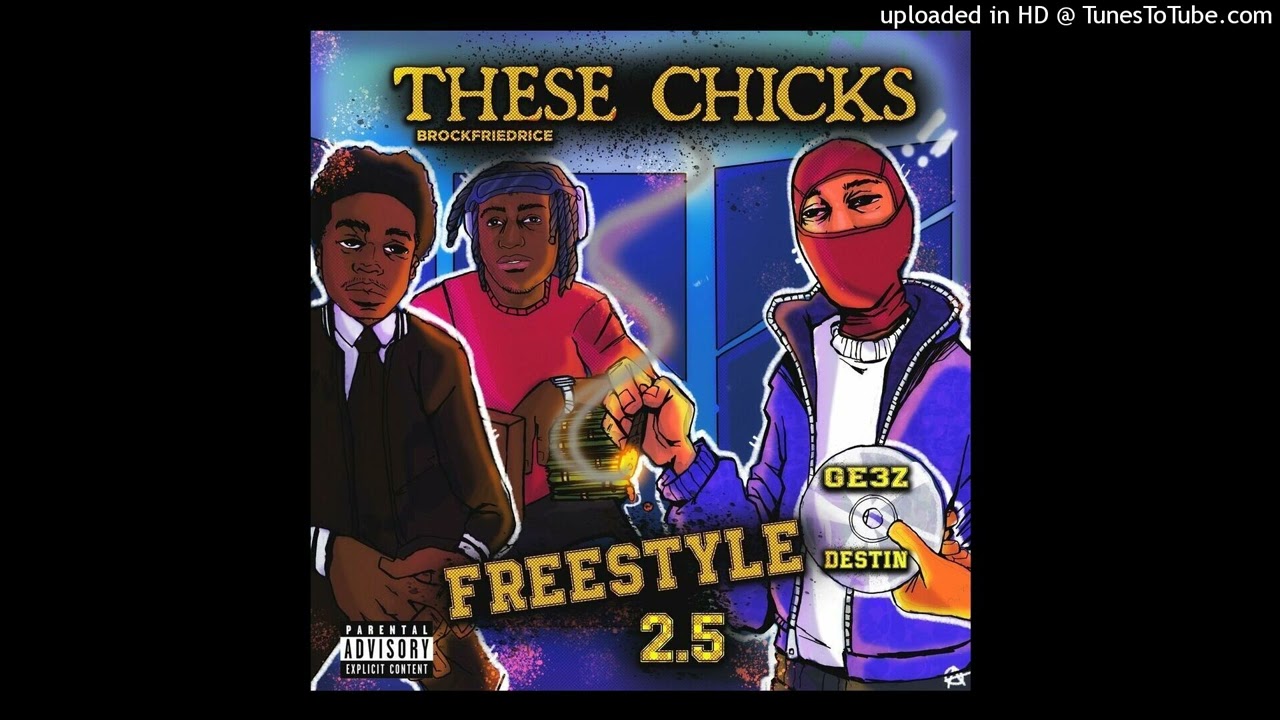 Brock x Destin x GE3Z - These Chicks Freestyle 2.5 (Slowed)
