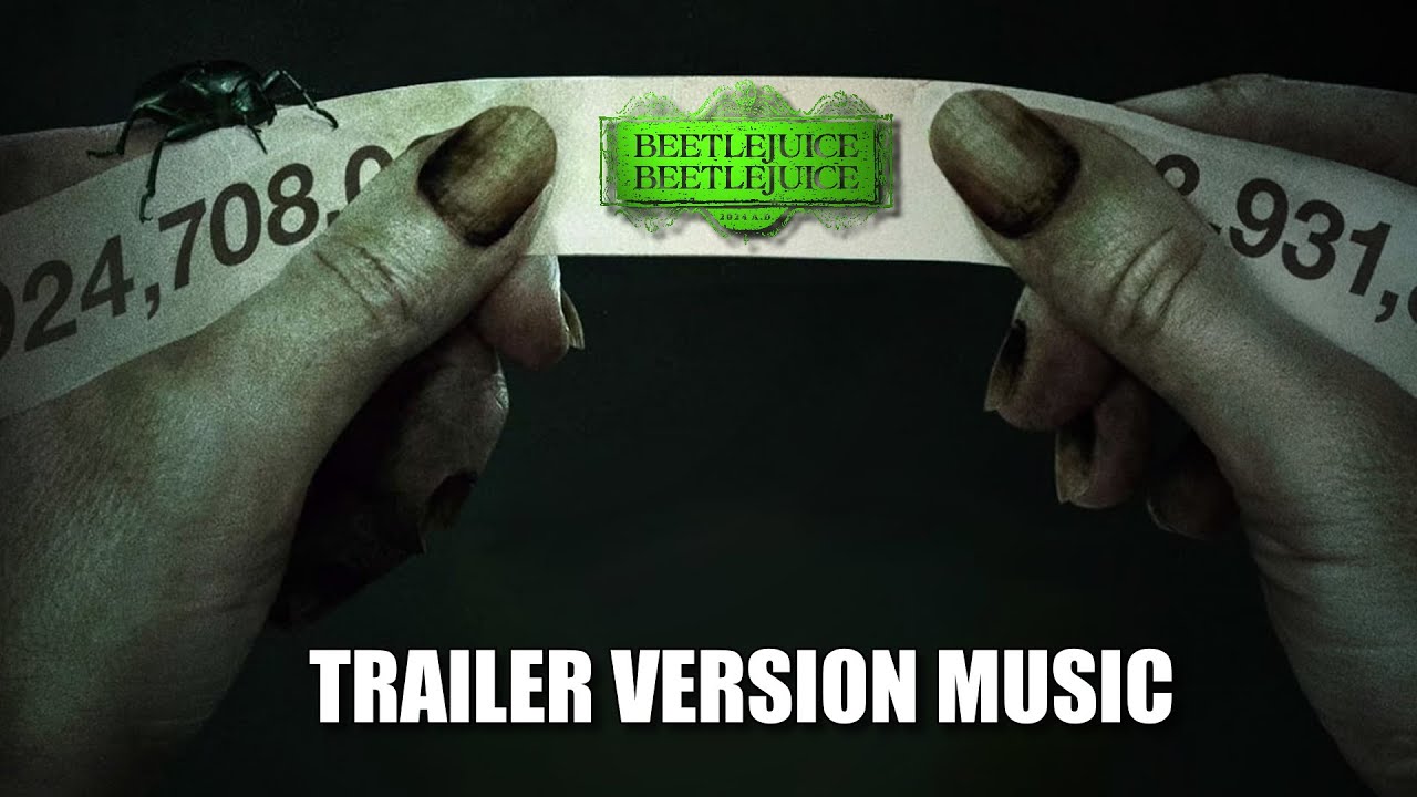 BEETLEJUICE BEETLEJUICE Trailer Music Version