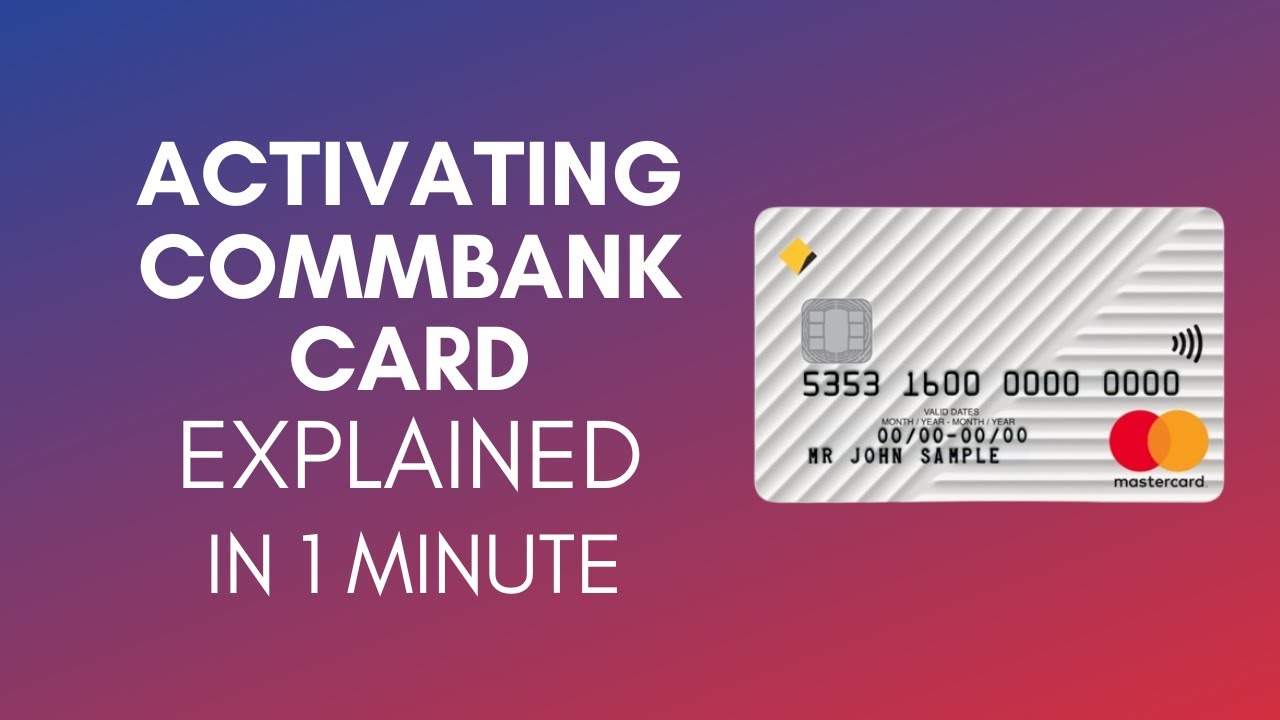 How To Activate CommBank Card In 2024?