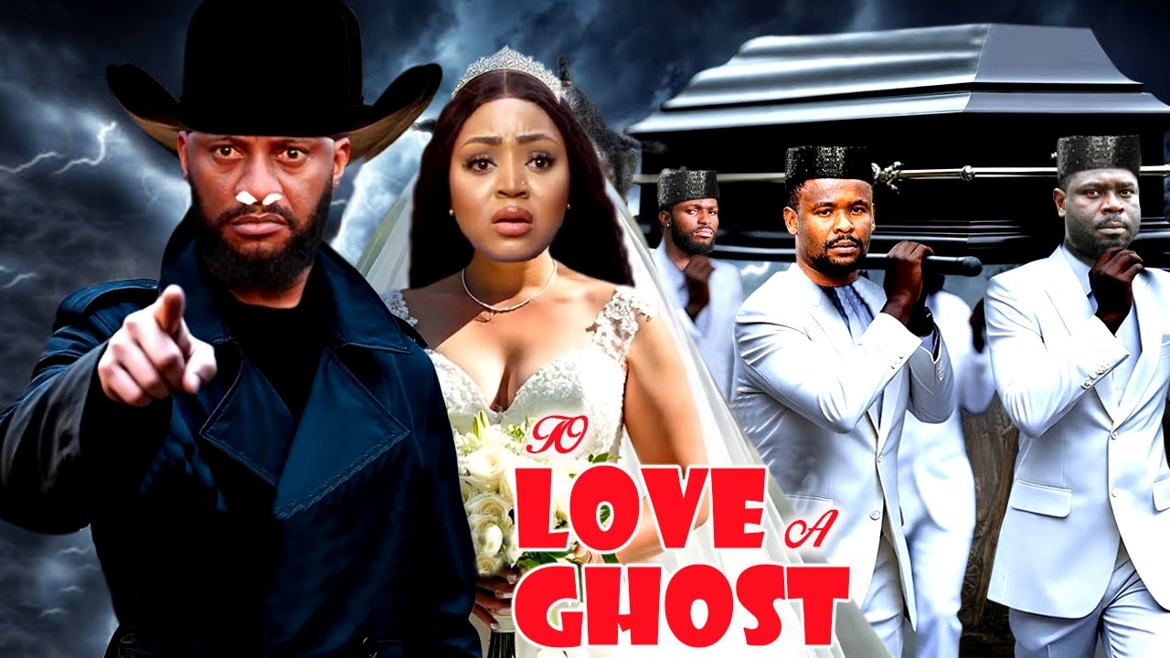 TO LOVE A GHOST: Latest Nollywood Movies 2026, Yul Edochie, Regina Daniel, Full Movie