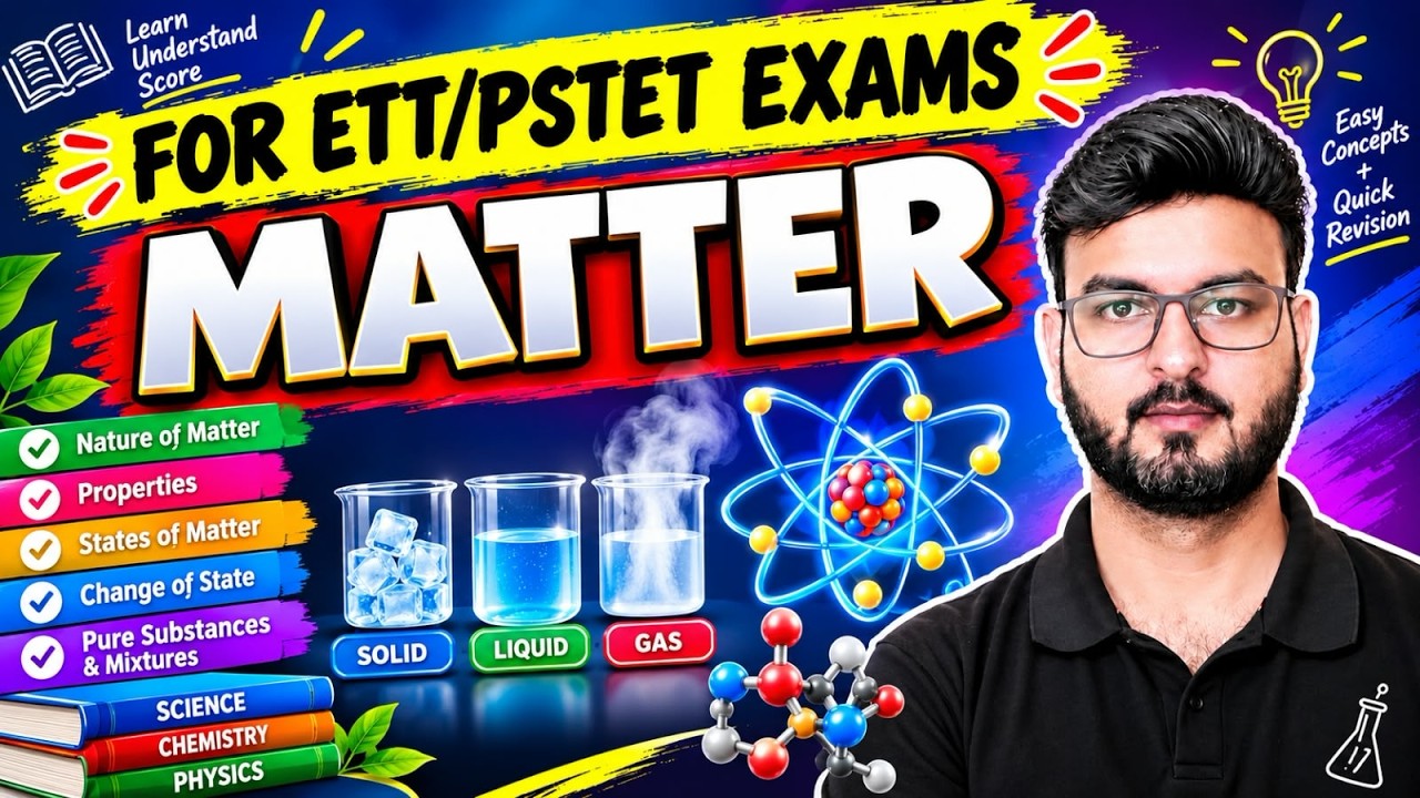 ETT / PSTET Cadre 2026 | Chemistry Matter Concept | Science By Arun Sir