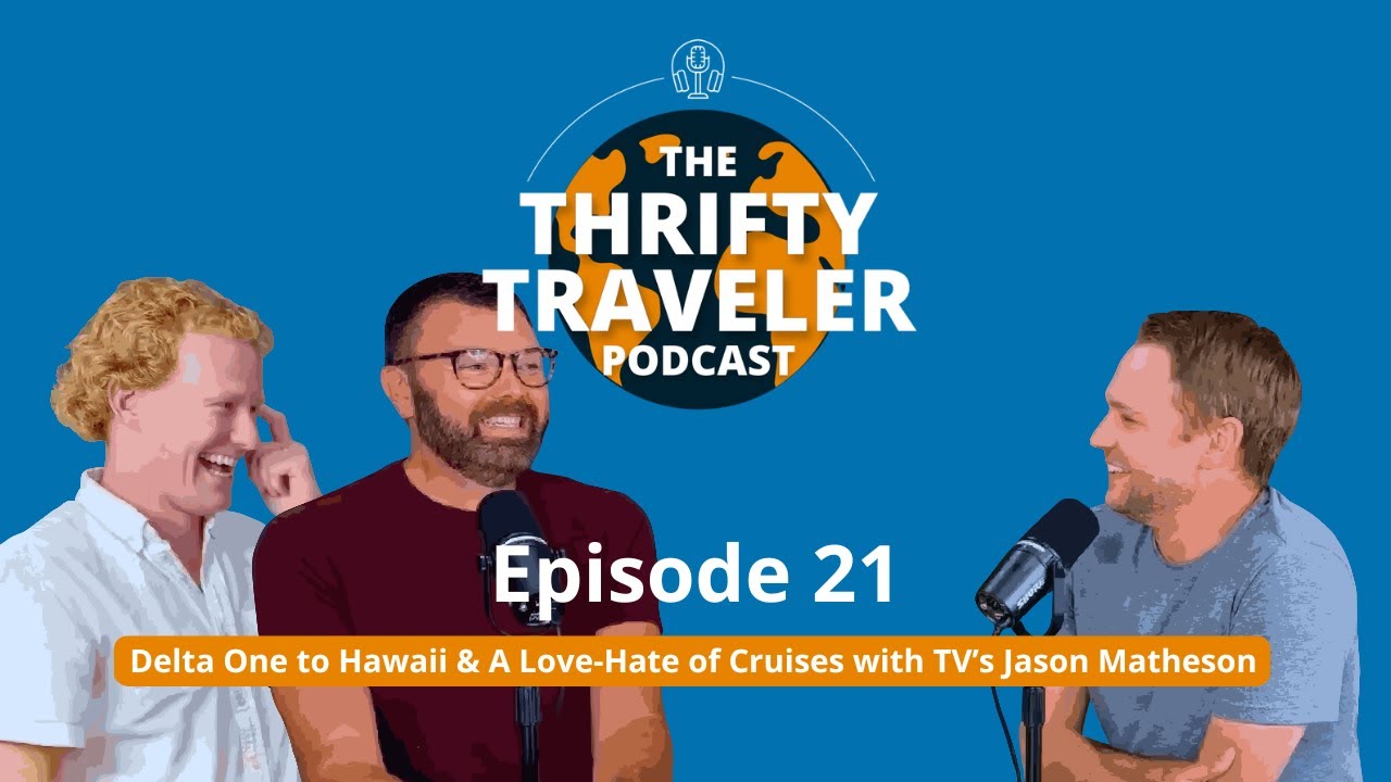 Episode 21: Delta One to Hawaii & A Love-Hate of Cruises with TV’s Jason Matheson