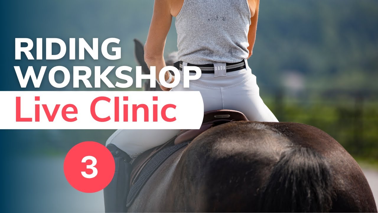 Balanced Riding Workshop: Live Clinic 3