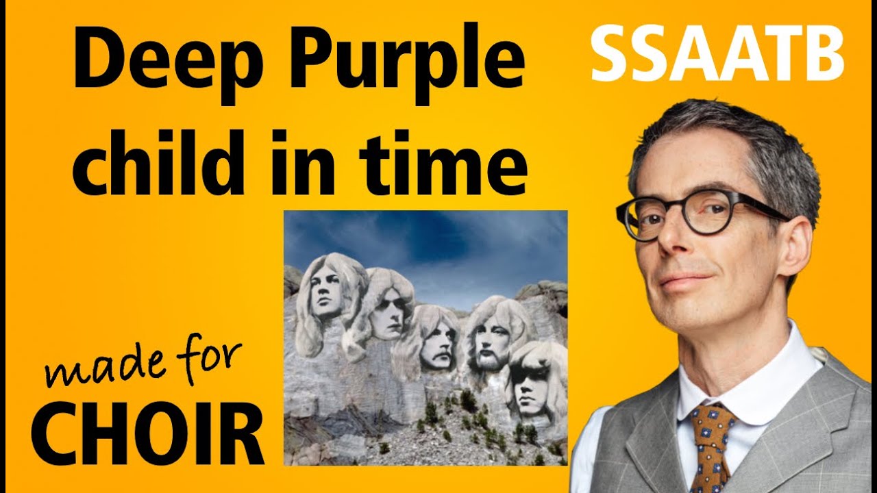 Child in time (Deep Purple) made for choir SSAATB