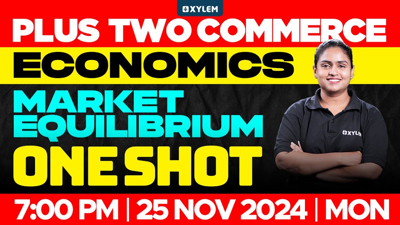 Plus Two Commerce - Economics | Market Equilibrium - One Shot | Xylem Plus Two Commerce