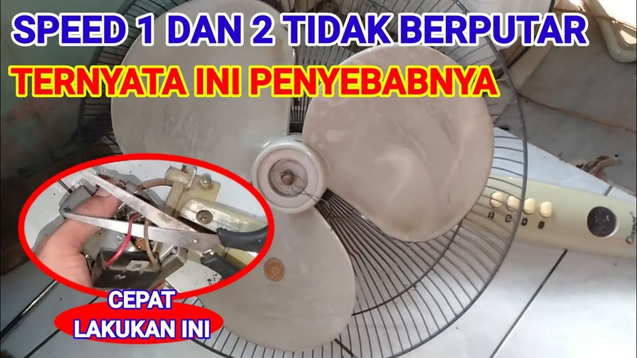 Speed 1 Dan Speed 2 Kipas Angin Tidak Berputar Ini Solusinya
