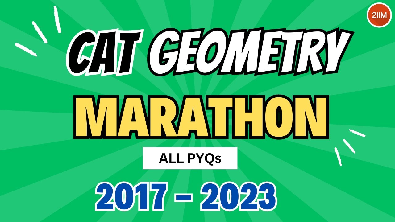 Geometry Previous Year Questions Compilation | All PYQs from 2017 - 2023 | CAT 2024 |