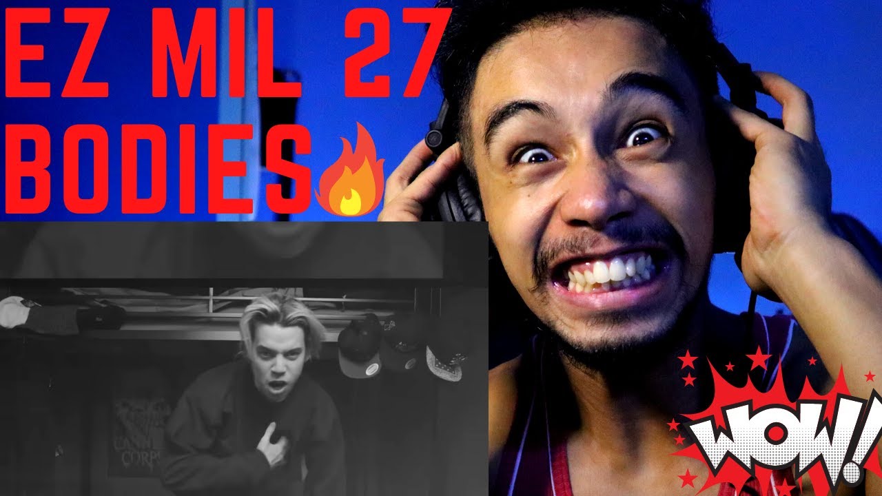 HE BACK! Ez Mil - 27 Bodies (Official Music Video) FIRST TIME REACTION