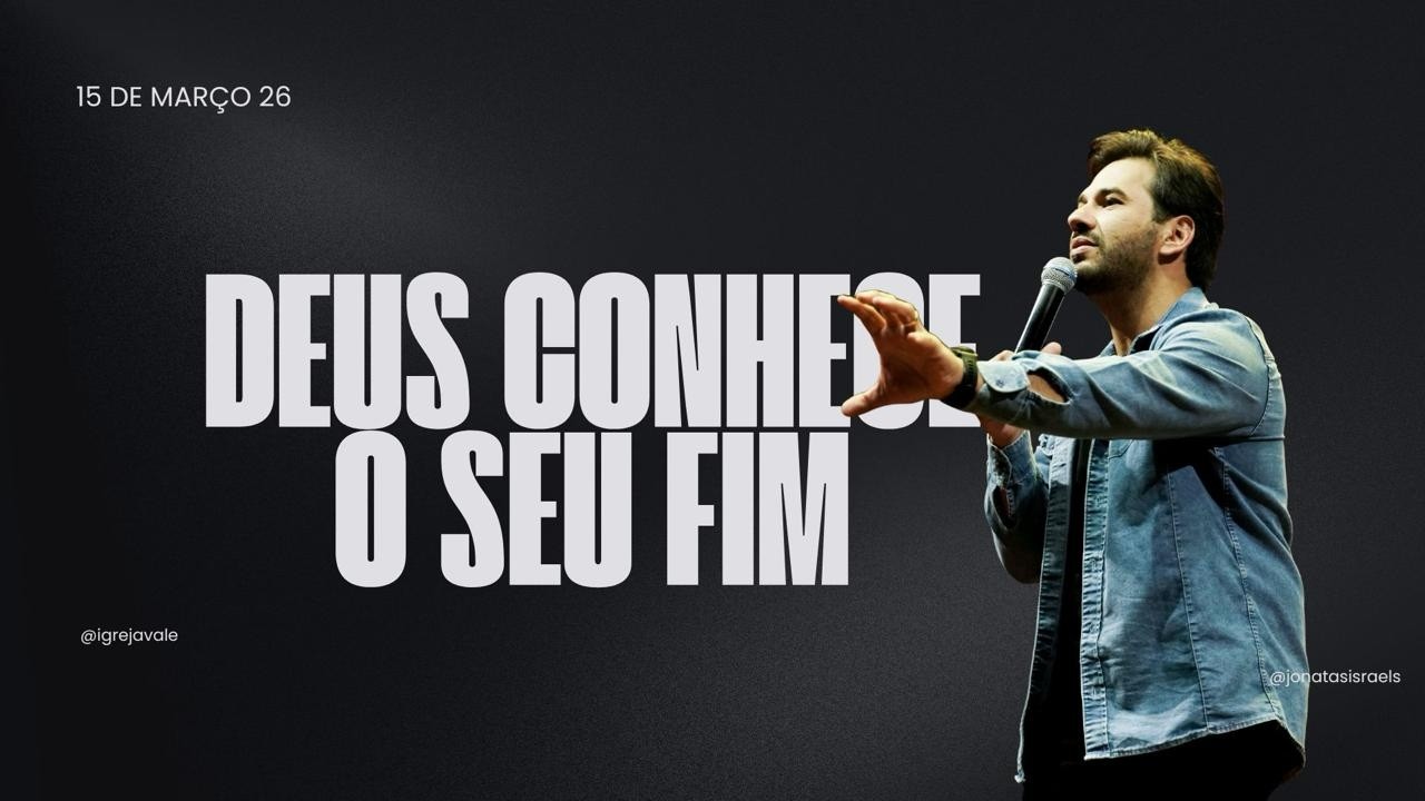 Deus conhece o seu fim || Pr. Jonatas || 15/03/2026