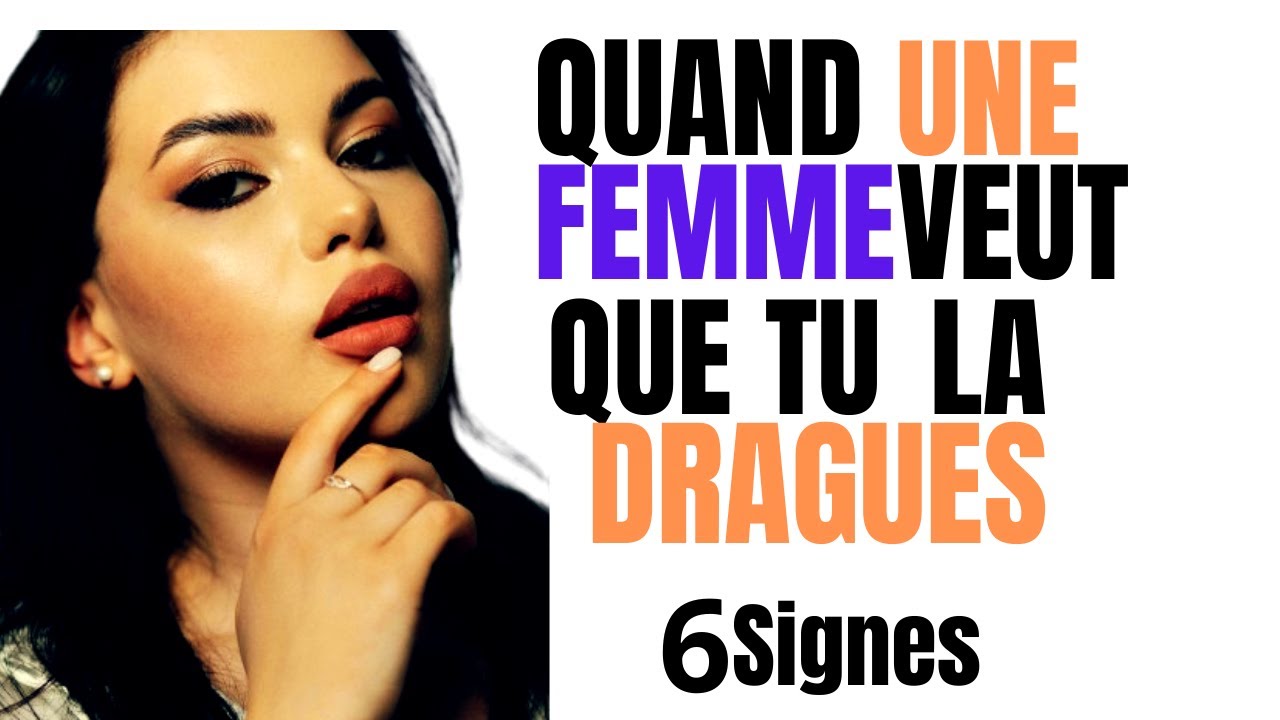 Leçon de vie: 6signes qui montrent qu’une femme veut que tu la dragues #conseils #amour #motivation